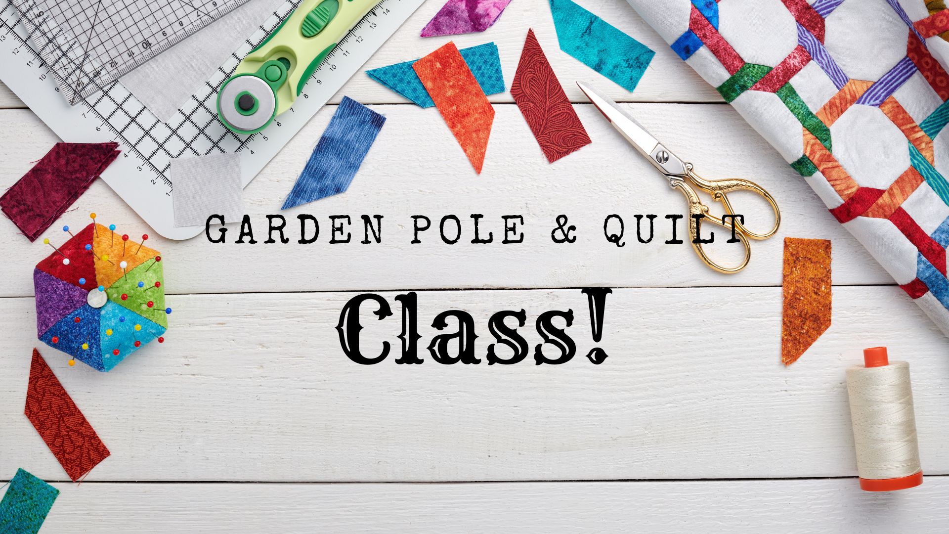 Garden Pole & Quilt